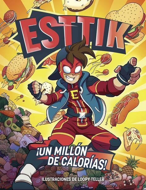 ESTTIK: ¡UN MILLÓN DE CALORÍAS! | 9788418002076 | ESTTIK | Llibreria La Font de Mimir - Llibreria online Barcelona - Comprar llibres català i castellà
