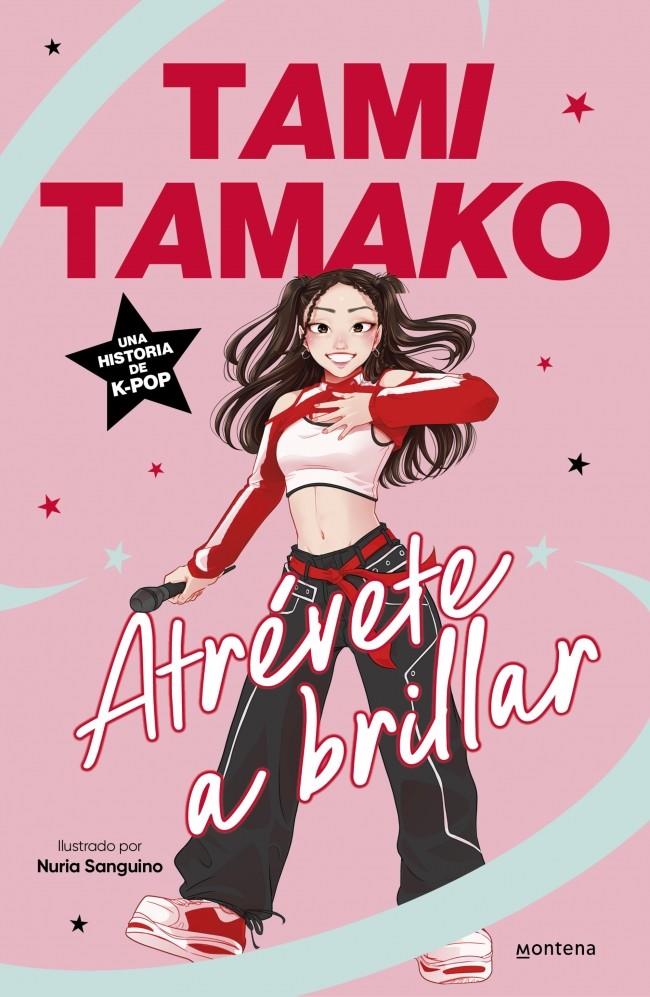 ATRÉVETE A BRILLAR | 9791387809584 | TAMAKO (AMITAMAKO), TAMI | Llibreria La Font de Mimir - Llibreria online Barcelona - Comprar llibres català i castellà