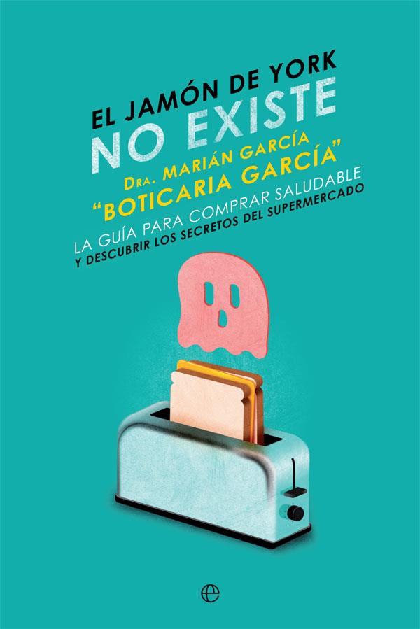EL JAMÓN DE YORK NO EXISTE | 9788491645931 | GARCÍA, MARIÁN | Llibreria La Font de Mimir - Llibreria online Barcelona - Comprar llibres català i castellà