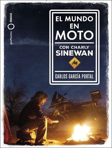 EL MUNDO EN MOTO CON CHARLY SINEWAN | 9788408210788 | GARCÍA PORTAL, CARLOS | Llibreria La Font de Mimir - Llibreria online Barcelona - Comprar llibres català i castellà