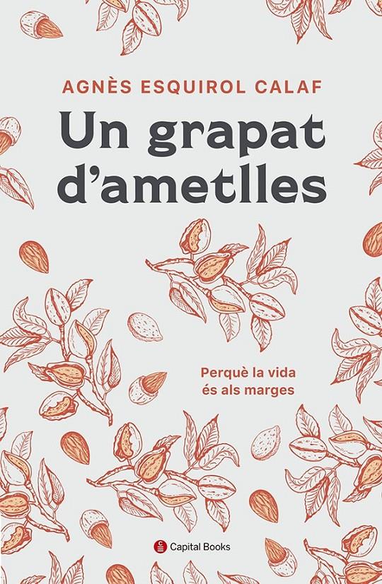 UN GRAPAT D'AMETLLES | 9788412408638 | ESQUIROL I CALAF, AGNÈS | Llibreria La Font de Mimir - Llibreria online Barcelona - Comprar llibres català i castellà