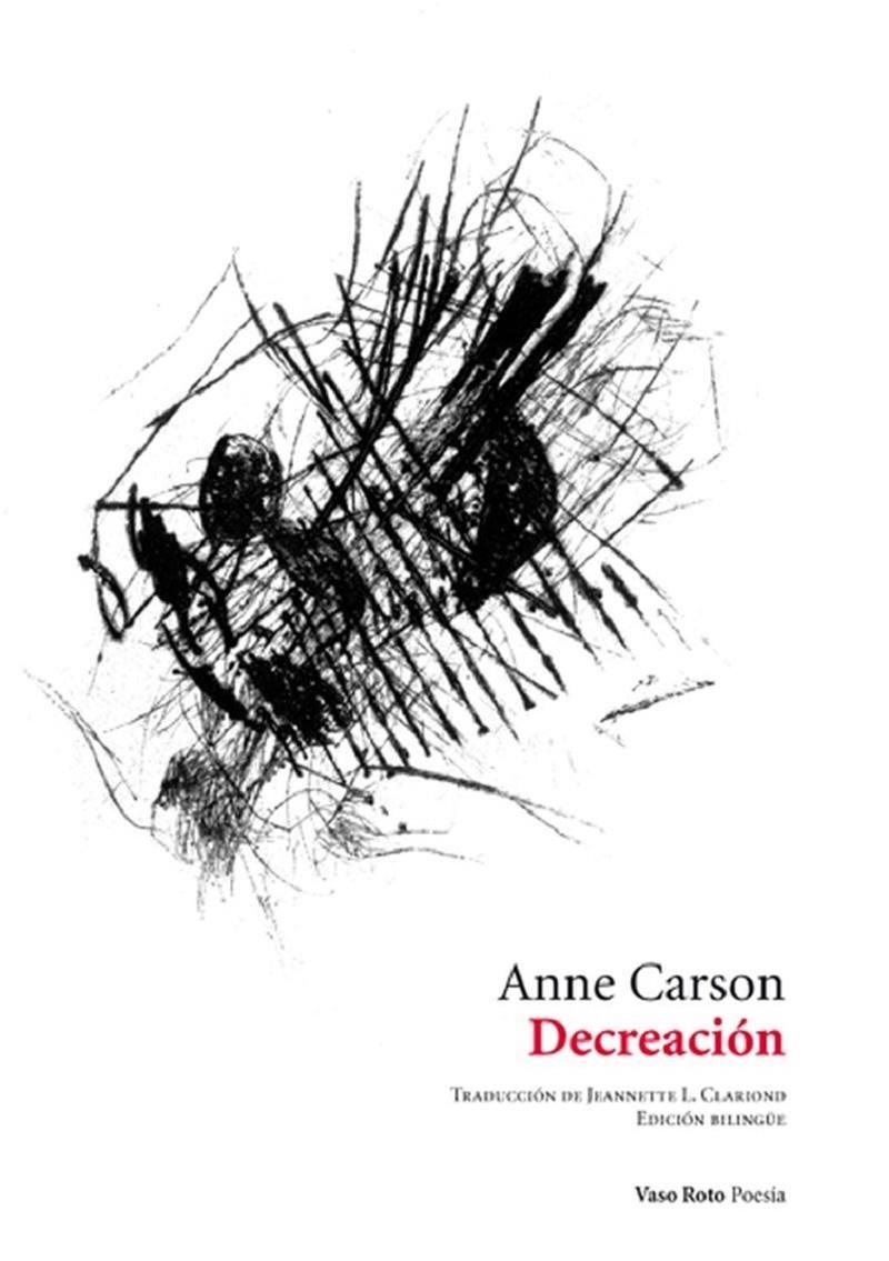 DECREACIÓN (3ª ED) | 9788494898969 | CARSON, ANNE | Llibreria La Font de Mimir - Llibreria online Barcelona - Comprar llibres català i castellà