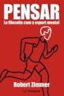 PENSAR. LA FILOSOFIA COM A ESPORT MENTAL | 9788416457359 | ZIMMER, ROBERT | Llibreria La Font de Mimir - Llibreria online Barcelona - Comprar llibres català i castellà