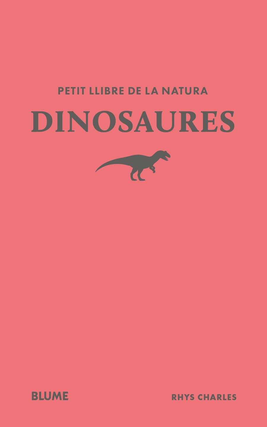 PETIT LLIBRE DE LA NATURA. DINOSAURES | 9791388023477 | CHARLES, RHYS | Llibreria La Font de Mimir - Llibreria online Barcelona - Comprar llibres català i castellà