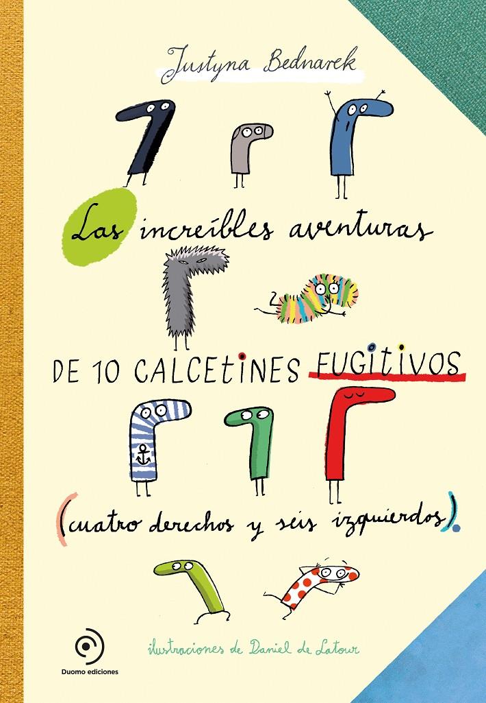 LAS ASOMBROSAS AVENTURAS DE LOS CALCETINES FUGITIVOS | 9788417128548 | BEDNAREK, JUSTYNA | Llibreria La Font de Mimir - Llibreria online Barcelona - Comprar llibres català i castellà