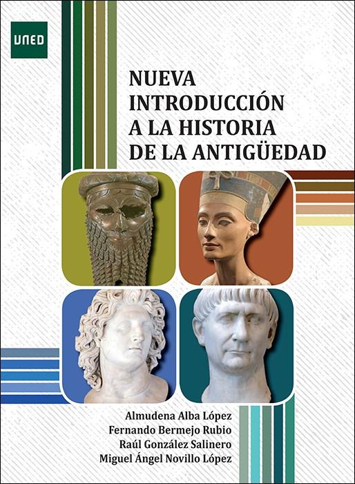 NUEVA INTRODUCCIÓN A LA HISTORIA DE LA ANTIGÜEDAD | 9788436249569 | ALBA LÓPEZ, ALMUDENA/BERMEJO RUBIO, FERNANDO/GONZÁLEZ SALINERO, RAÚL/NOVILLO LÓPEZ, MIGUEL ÁNGEL | Llibreria La Font de Mimir - Llibreria online Barcelona - Comprar llibres català i castellà