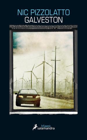 GALVESTON | 9788416237005 | PIZZOLATTO, NIC | Llibreria La Font de Mimir - Llibreria online Barcelona - Comprar llibres català i castellà