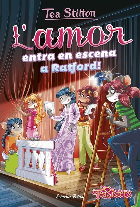 L'AMOR ENTRA EN ESCENA A RATFORD! | 9788491373919 | STILTON, TEA | Llibreria La Font de Mimir - Llibreria online Barcelona - Comprar llibres català i castellà