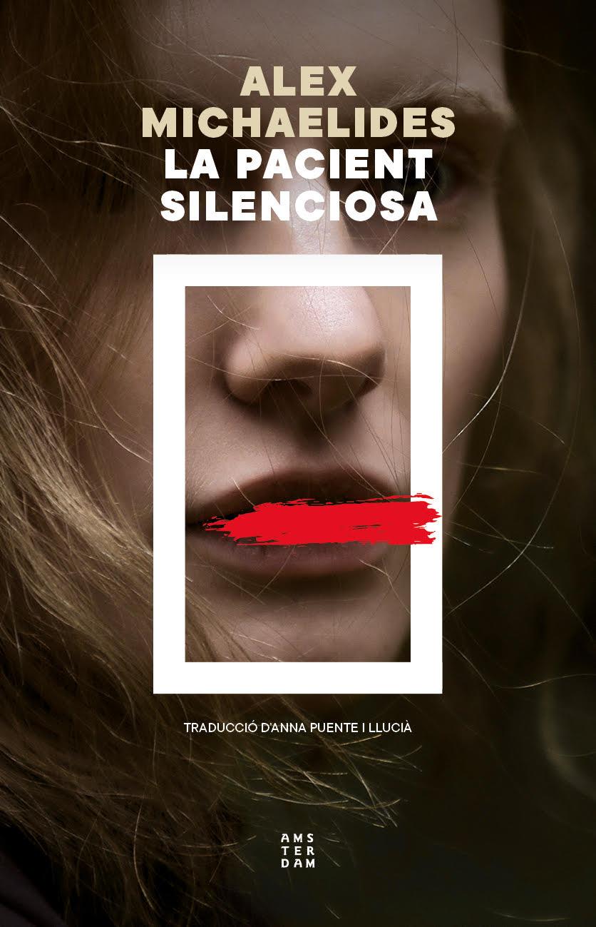 LA PACIENT SILENCIOSA | 9788419960597 | MICHAELIDES, ALEX | Llibreria La Font de Mimir - Llibreria online Barcelona - Comprar llibres català i castellà