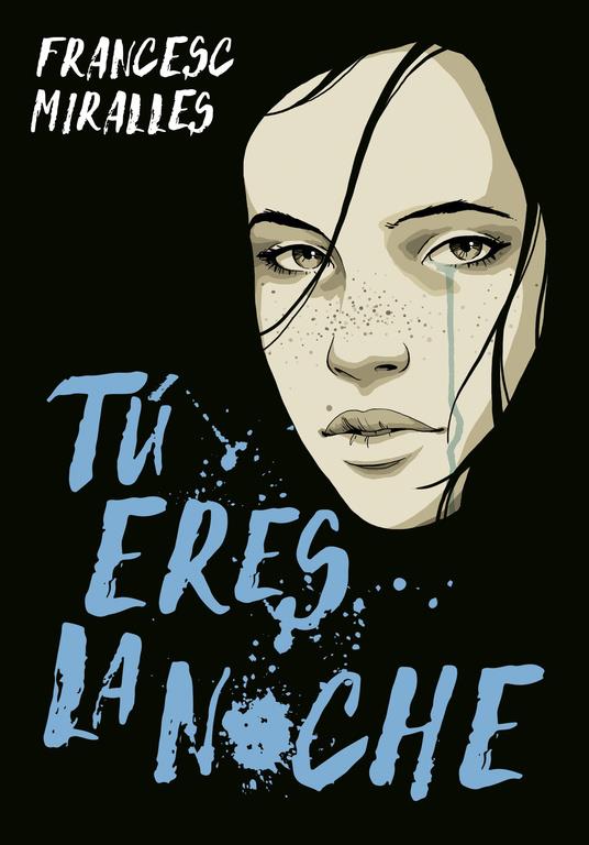 TÚ ERES LA NOCHE | 9788490437728 | FRANCESC MIRALLES | Llibreria La Font de Mimir - Llibreria online Barcelona - Comprar llibres català i castellà