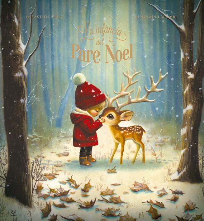 LA INFÀNCIA DEL PARE NOEL | 9788447955237 | PEREZ, SÉBASTIEN | Llibreria La Font de Mimir - Llibreria online Barcelona - Comprar llibres català i castellà