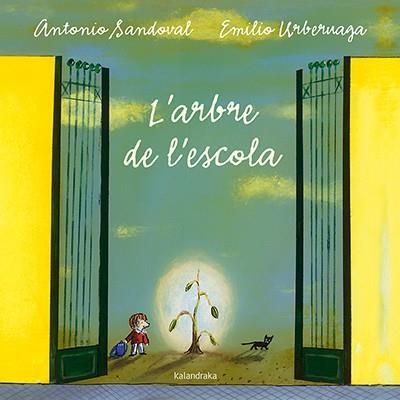 L'ARBRE DE L'ESCOLA | 9788484642640 | SANDOVAL, ANTONIO | Llibreria La Font de Mimir - Llibreria online Barcelona - Comprar llibres català i castellà