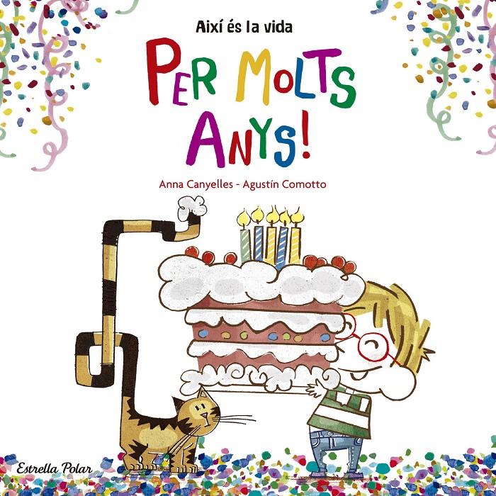 PER MOLTS ANYS! | 9788416522736 | ANNA CANYELLES/AGUSTÍN COMOTTO | Llibreria La Font de Mimir - Llibreria online Barcelona - Comprar llibres català i castellà