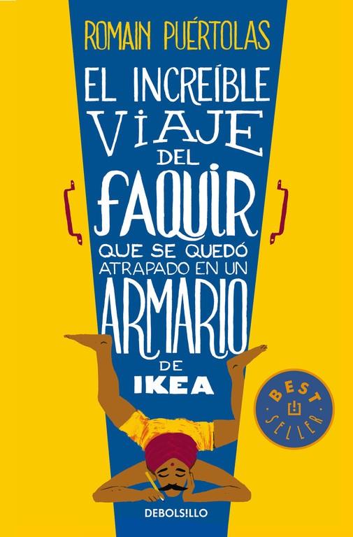 EL INCREÍBLE VIAJE DEL FAQUIR QUE SE QUEDÓ ATRAPADO EN UN ARMARIO DE IKEA | 9788490624135 | PUERTOLAS,ROMAIN | Llibreria La Font de Mimir - Llibreria online Barcelona - Comprar llibres català i castellà
