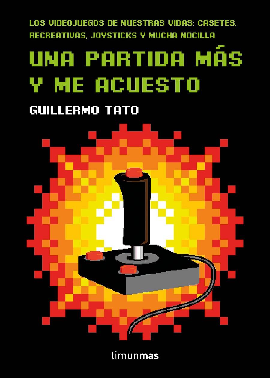 UNA PARTIDA MÁS Y ME ACUESTO | 9788445003947 | GUILLERMO TATO REIG | Llibreria La Font de Mimir - Llibreria online Barcelona - Comprar llibres català i castellà