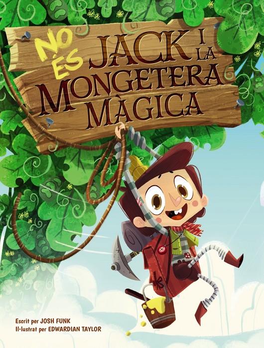 NO ÉS JACK I LA MONGETERA MÀGICA | 9788448951849 | FUNK, JOSH | Llibreria La Font de Mimir - Llibreria online Barcelona - Comprar llibres català i castellà