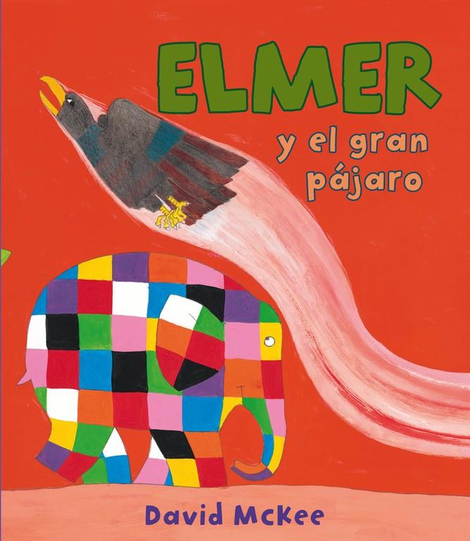 ELMER Y EL GRAN PÁJARO (ELMER. PRIMERAS LECTURAS 15) | 9788448843564 | MCKEE,DAVID | Llibreria La Font de Mimir - Llibreria online Barcelona - Comprar llibres català i castellà