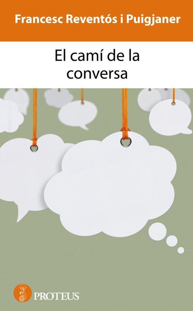 EL CAMÍ DE LA CONVERSA | 9788415047025 | FRANCESC REVENTÓS I PUIGJANER | Llibreria La Font de Mimir - Llibreria online Barcelona - Comprar llibres català i castellà