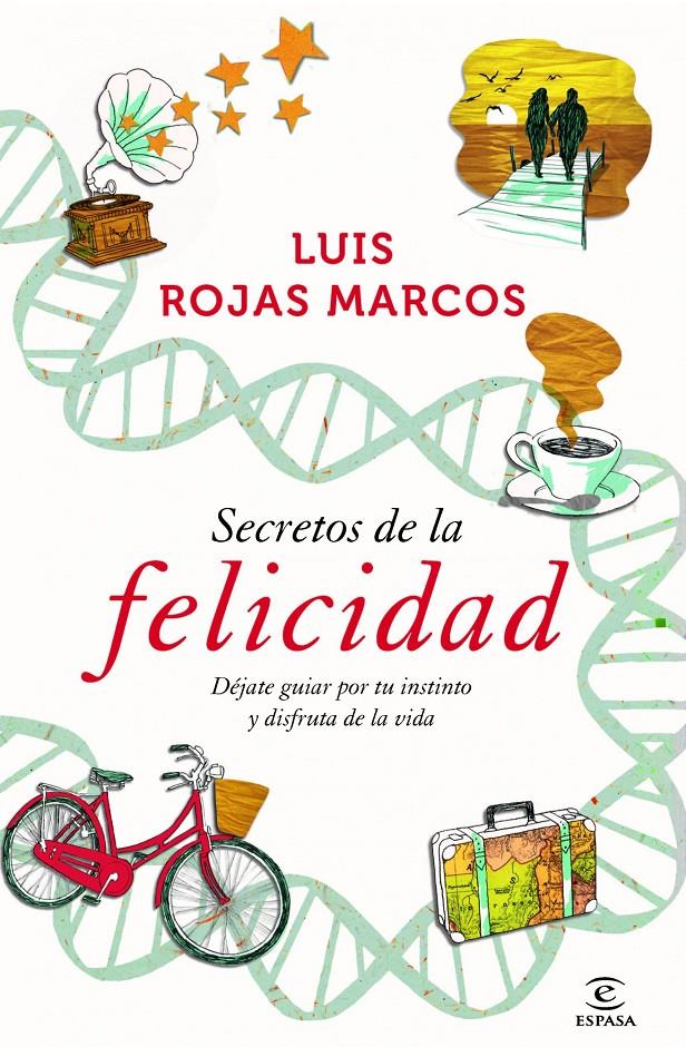 LOS SECRETOS DE LA FELICIDAD | 9788467009712 | LUIS ROJAS MARCOS | Llibreria La Font de Mimir - Llibreria online Barcelona - Comprar llibres català i castellà