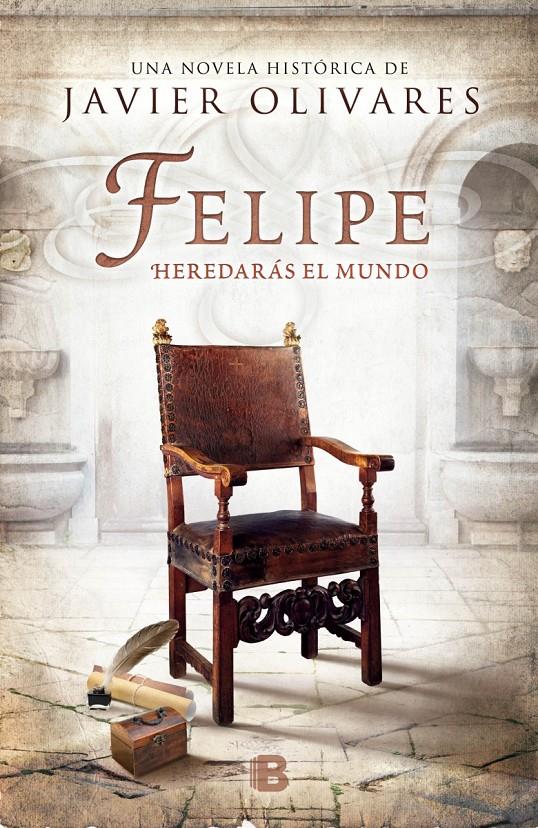 FELIPE | 9788466657730 | OLIVARES ZURILLA, JAVIER | Llibreria La Font de Mimir - Llibreria online Barcelona - Comprar llibres català i castellà