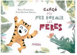 CANÇO PER A DORMIR LES FERES | 9788417272036 | PAULA CARBONELL / JOSE ANTONIO PERONA | Llibreria La Font de Mimir - Llibreria online Barcelona - Comprar llibres català i castellà