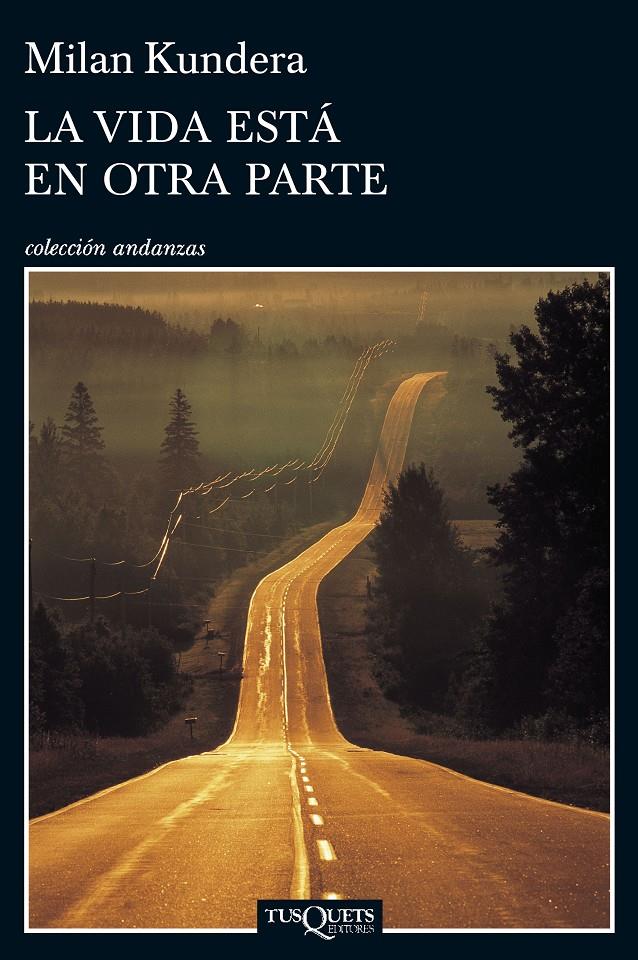 LA VIDA ESTA EN OTRA PARTE | 9788483838952 | MILAN KUNDERA | Llibreria La Font de Mimir - Llibreria online Barcelona - Comprar llibres català i castellà