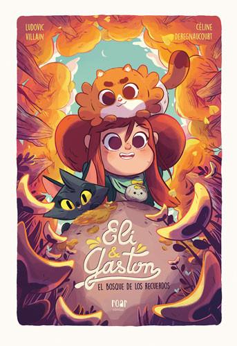 ELI & GASTÓN. EL BOSQUE DE LOS RECUERDOS | 9788418609169 | VILLAIN, LUDOVIC | Llibreria La Font de Mimir - Llibreria online Barcelona - Comprar llibres català i castellà