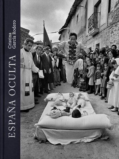 ESPAÑA OCULTA | 9788409663699 | GARCÍA RODERO, CRISTINA | Llibreria La Font de Mimir - Llibreria online Barcelona - Comprar llibres català i castellà