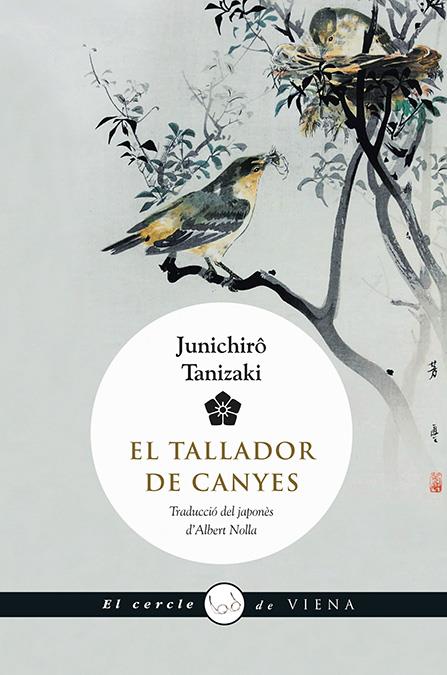 EL TALLADOR DE CANYES | 9788483308516 | TANIZAKI, JUNICHIRÔ | Llibreria La Font de Mimir - Llibreria online Barcelona - Comprar llibres català i castellà
