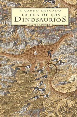 LA ERA DE LOS DINOSAURIOS | 9788467920727 | DELGADO, RICARDO | Llibreria La Font de Mimir - Llibreria online Barcelona - Comprar llibres català i castellà