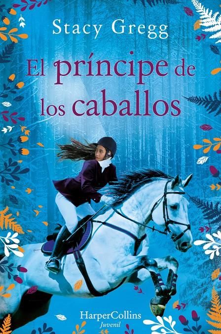 EL PRÍNCIPE DE LOS CABALLOS | 9788418279096 | GREGG, STACY | Llibreria La Font de Mimir - Llibreria online Barcelona - Comprar llibres català i castellà