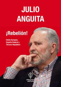REBELIÓN | 9788493885854 | ANGUITA JULIO | Llibreria La Font de Mimir - Llibreria online Barcelona - Comprar llibres català i castellà
