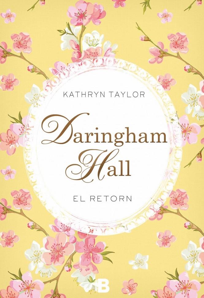 DARINGHAM HALL. EL RETORN | 9788466658508 | TAYLOR, KATHRYN | Llibreria La Font de Mimir - Llibreria online Barcelona - Comprar llibres català i castellà