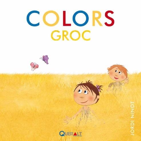 COLORS 1. GROC | 9788415610977 | NINOT, JORDI | Llibreria La Font de Mimir - Llibreria online Barcelona - Comprar llibres català i castellà