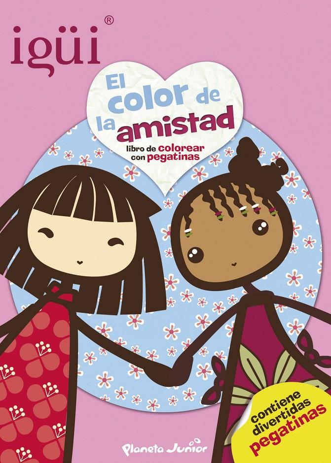 IGÜI. EL COLOR DE LA AMISTAD | 9788408127130 | IGÜI | Llibreria La Font de Mimir - Llibreria online Barcelona - Comprar llibres català i castellà