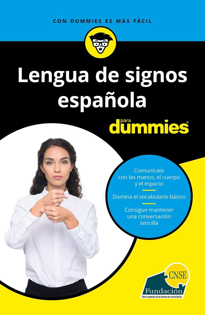 LENGUA DE SIGNOS ESPAÑOLA PARA DUMMIES | 9788432905049 | FUNDACIÓN CNSE | Llibreria La Font de Mimir - Llibreria online Barcelona - Comprar llibres català i castellà