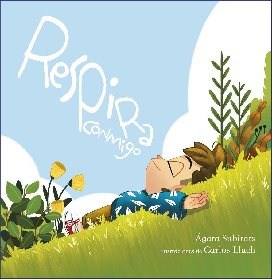 RESPIRA CONMIGO | 9788448859718 | SUBIRATS, ÀGATA/LLUCH, CARLOS | Llibreria La Font de Mimir - Llibreria online Barcelona - Comprar llibres català i castellà