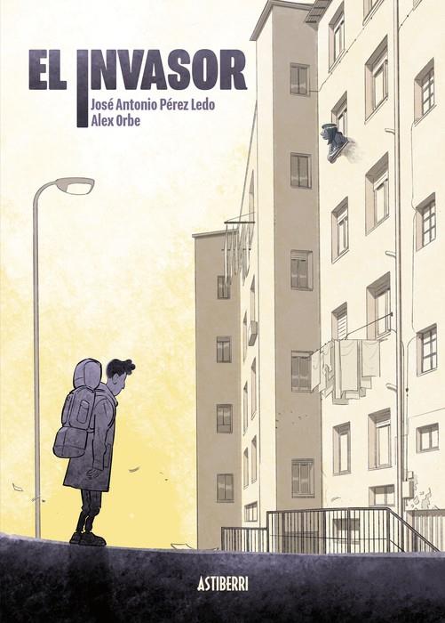 EL INVASOR | 9788419670557 | PÉREZ LEDO, JOSÉ A./ORBE, ÁLEX | Llibreria La Font de Mimir - Llibreria online Barcelona - Comprar llibres català i castellà