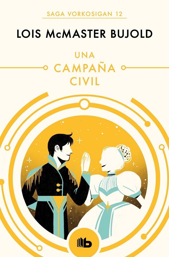 UNA CAMPAÑA CIVIL (LAS AVENTURAS DE MILES VORKOSIGAN 12) | 9788490708637 | BUJOLD, LOIS MCMASTER | Llibreria La Font de Mimir - Llibreria online Barcelona - Comprar llibres català i castellà