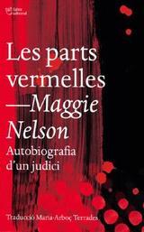 LES PARTS VERMELLES | 9791387672188 | MAGGIE NELSON | Llibreria La Font de Mimir - Llibreria online Barcelona - Comprar llibres català i castellà