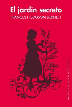 EL JARDÍN SECRETO | 9788417151010 | HODGSON BURNETT, FRANCES | Llibreria La Font de Mimir - Llibreria online Barcelona - Comprar llibres català i castellà