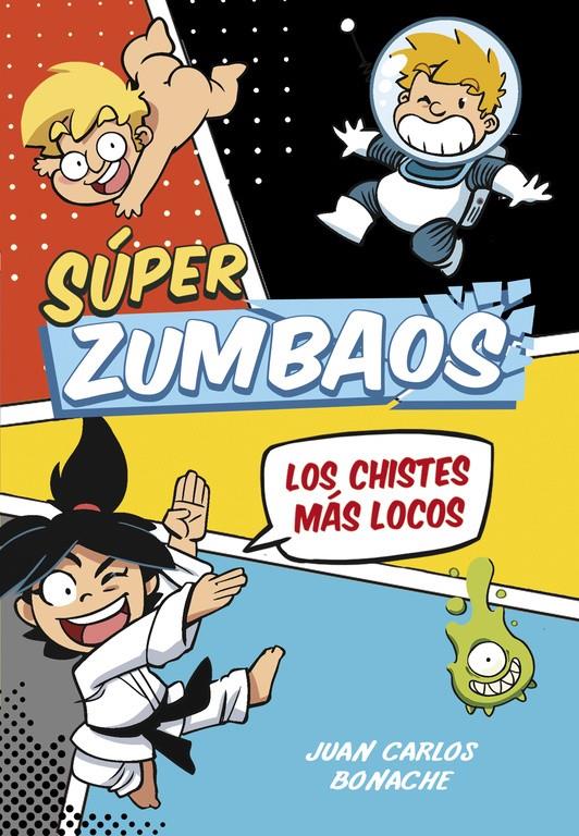 ¡LOS CHISTES MÁS LOCOS! (SÚPER ZUMBAOS 1) | 9788490434666 | BONACHE,JUAN CARLOS | Llibreria La Font de Mimir - Llibreria online Barcelona - Comprar llibres català i castellà