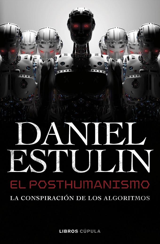 EL POSTHUMANISMO | 9788448049645 | ESTULIN, DANIEL | Llibreria La Font de Mimir - Llibreria online Barcelona - Comprar llibres català i castellà