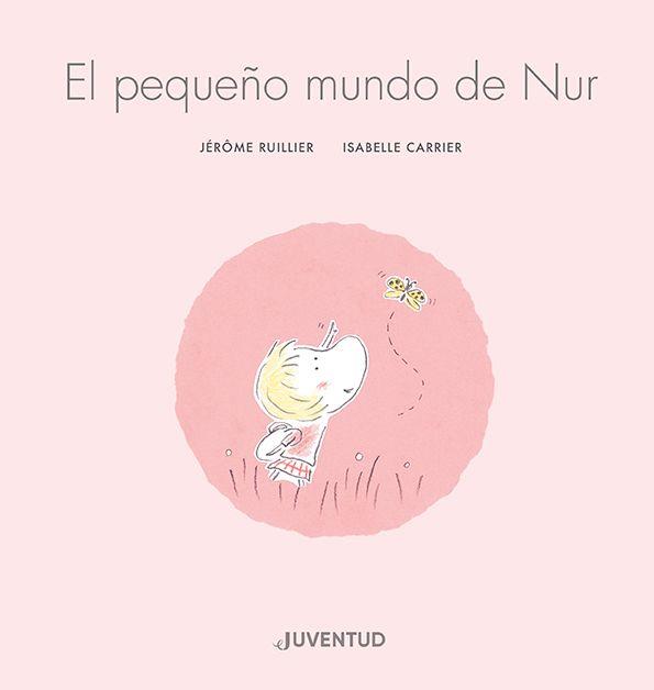 EL PEQUEÑO MUNDO DE NUR | 9788426148148 | RUILLIER, JÉRÔME | Llibreria La Font de Mimir - Llibreria online Barcelona - Comprar llibres català i castellà