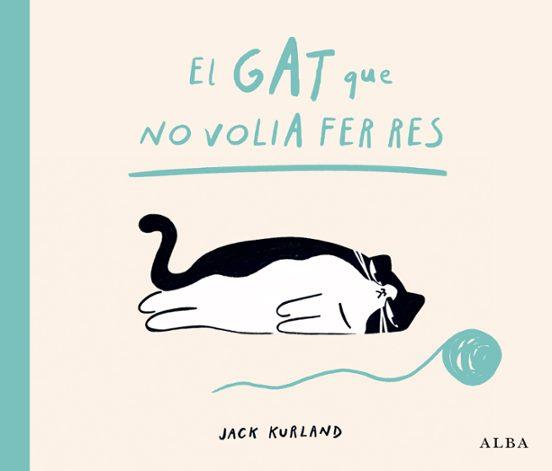 EL GAT QUE NO VOLIA | 9788411783057 | KURLAND, JACK | Llibreria La Font de Mimir - Llibreria online Barcelona - Comprar llibres català i castellà
