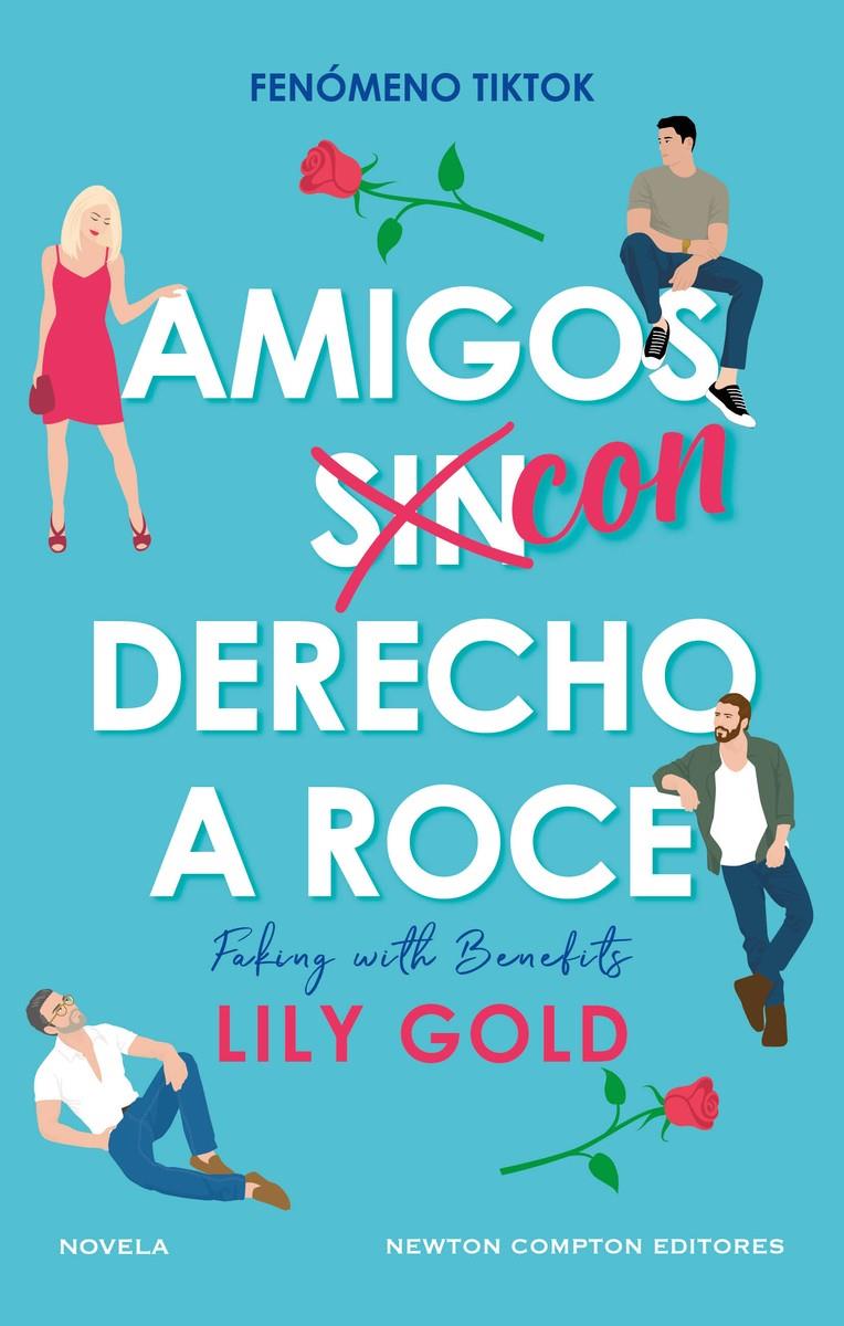 AMIGOS CON DERECHO A ROCE | 9788419620460 | GOLD, LILY | Llibreria La Font de Mimir - Llibreria online Barcelona - Comprar llibres català i castellà