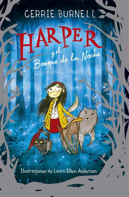 HARPER Y EL BOSQUE DE LA NOCHE | 9788424665883 | BURNELL, CERRIE | Llibreria La Font de Mimir - Llibreria online Barcelona - Comprar llibres català i castellà