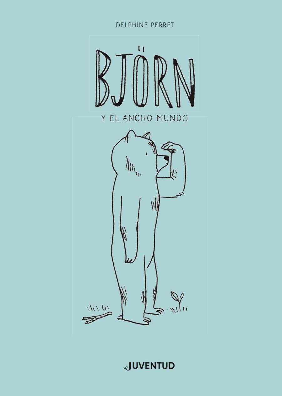 BJÖRN Y EL ANCHO MUNDO | 9788426145871 | PERRET, DELPHINE | Llibreria La Font de Mimir - Llibreria online Barcelona - Comprar llibres català i castellà