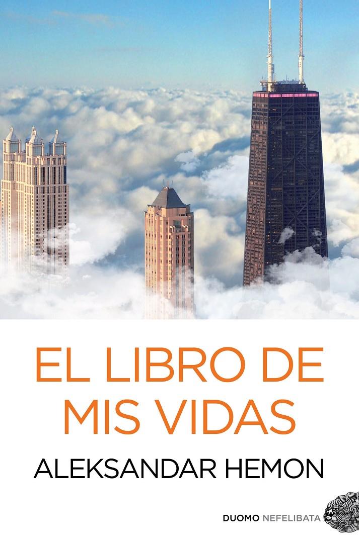 EL LIBRO DE MIS VIDAS | 9788415355311 | ALEKSANDAR HEMON | Llibreria La Font de Mimir - Llibreria online Barcelona - Comprar llibres català i castellà