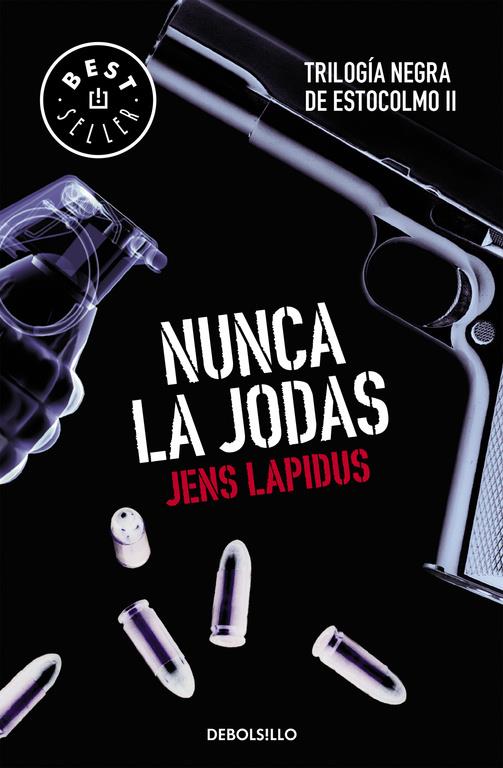 NUNCA LA JODAS (TRILOGÍA NEGRA DE ESTOCOLMO 2) | 9788466334556 | LAPIDUS, JENS | Llibreria La Font de Mimir - Llibreria online Barcelona - Comprar llibres català i castellà